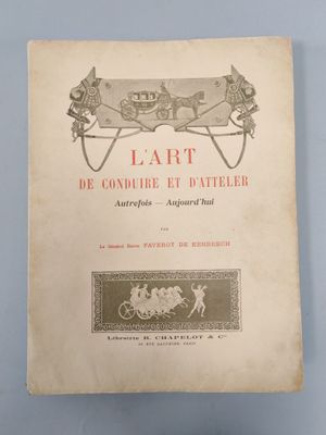FAVEROT DE KERBRECH. "L'art de conduire et d'atteler Autrefo…