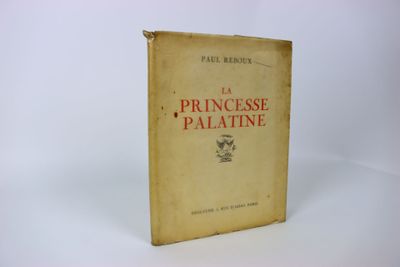 REBOUX (Paul). La Princesse Palatine.