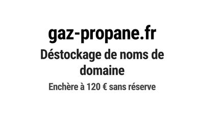 Nom de domaine gaz-propane.fr. Catégorie: Énergie et ressour…