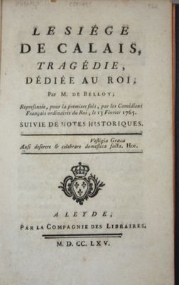 BELLOY (Pierre Laurent de). Le Siège de Calais, tragédie, dé…