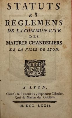 CHANDELIERS. Statuts et règlemens de la communauté des maîtr…