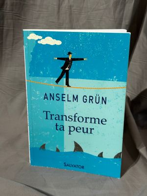 TRANSFORME TA PEUR par Anselm Grun, ouvrage relié 151 pages,…