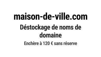 Nom de domaine maison-de-ville.