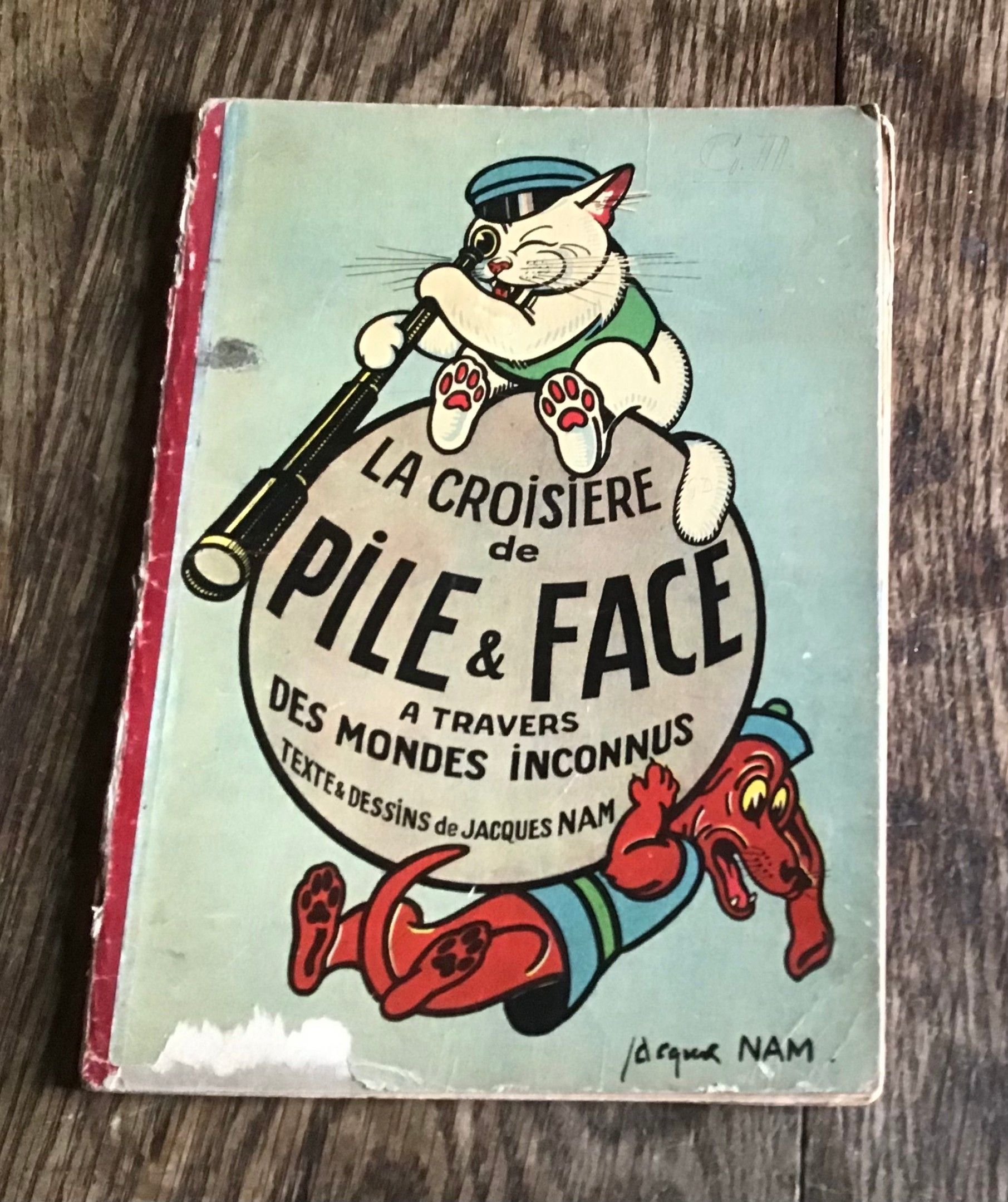 Jacques Nam La Croisière de Pile et Face À travers des mondes inconnus 1933 Chez Fortin Vilette État d’usage