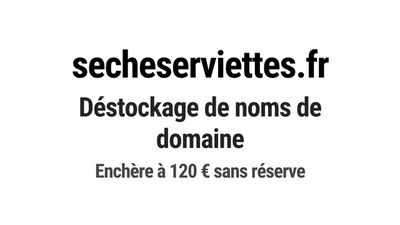Nom de domaine secheserviettes.