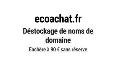 Nom de domaine ecoachat.fr. Catégorie: Écologie et environne…