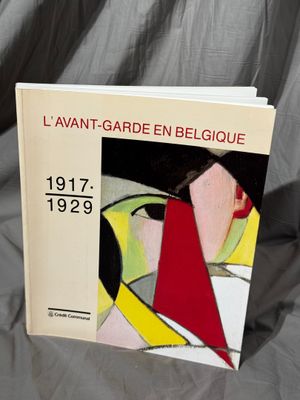 L'AVANT-GARDE EN Belgique, ouvrage de 269 pages, éditions Cr…