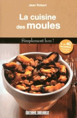 la couverture d'un livre de cuisine représentant un bol de moules posé sur une table