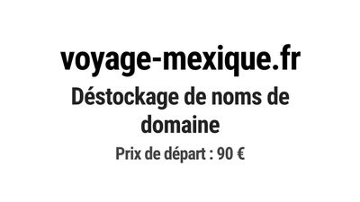 Nom de domaine voyage-mexique.fr.