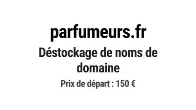 Nom de domaine parfumeurs.fr. Catégorie: Beauté et cosmétiqu…