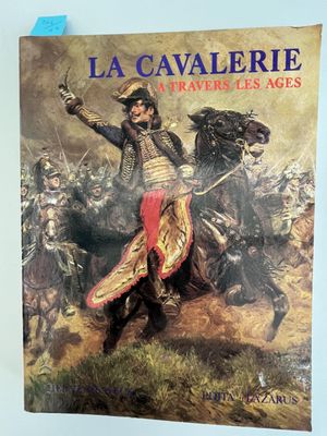 couverture du livre *La cavalerie à travers les âges*, avec une peinture représentant un homme à cheval