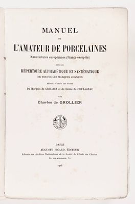 GROLLIER (Charles de) Manuel de l'Amateur de PORCELAINES. Ma…