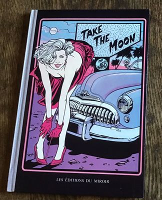Warn’s Take The Moon Aux Editions du Miroir