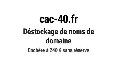 Nom de domaine cac-40.fr. Catégorie: Finance et banque.