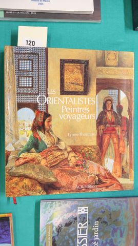 Lynne THORNTON : Les orientalistes Peintres voyageurs. 