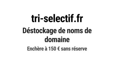 Nom de domaine tri-selectif.fr.