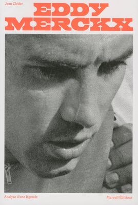 MAREUIL ÉDITIONS - Livre Eddy Merckx Analyse d'une légende -…
