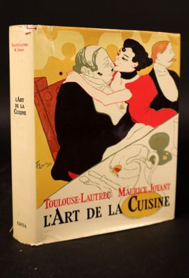 [GASTRONOMIE]. TOULOUSE-LAUTREC - JOYANT (Maurice). L'art de…