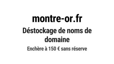 Nom de domaine montre-or.fr. Catégorie: Mode et textile.