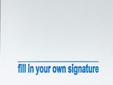 a sign that says fill your own signature