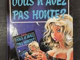the cover of the novel, ' vous vavez pas houte? '