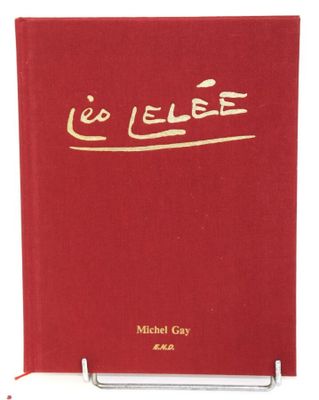 Michel Gay. Léo Lelée. Editions Notre Dame, 1989, in-4, toil…