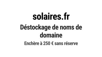 Nom de domaine solaires.fr. Catégorie: Énergie et ressources…