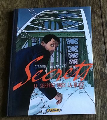 Jovanovic, Giroud Secrets 1 Le Serpent Sous La Glace