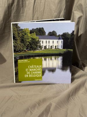 CHATEAUX ET MANOIRS DE CHARME EN BELGIQUE par Philippe Farcy…