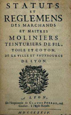 MOULINIERS. Statuts et reglemens des marchands et maîtres mo…