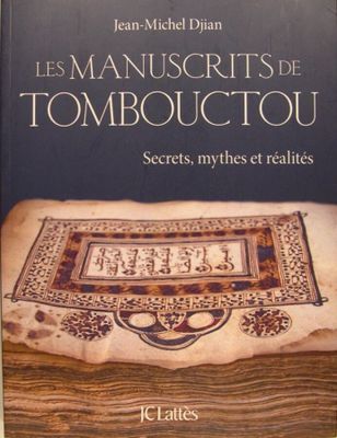 Jean-Michel DJIAN. Les manuscrits de Tombouctou.