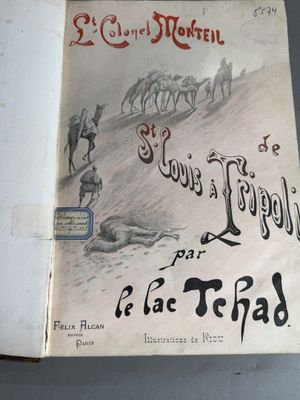 Lt Colonel MONTEIL. De Saiint Louis à Tripoli par le Lac Teh…