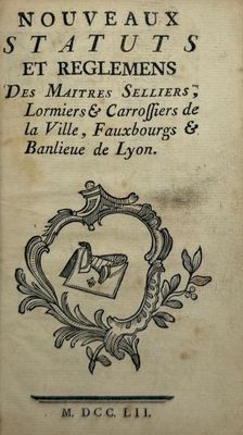 SELLIERS. Nouveaux statuts et reglemens des maîtres selliers…