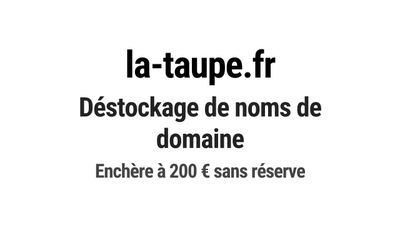 Nom de domaine la-taupe.fr. Catégorie: Éducation et formatio…