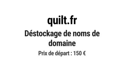 Nom de domaine quilt.fr. Catégorie: Mode et textile.