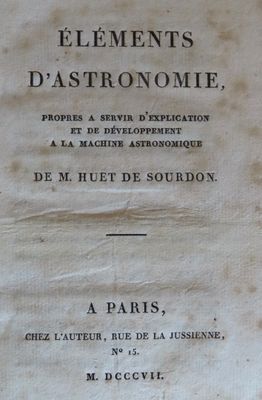 69.	[ASTRONOMIE] - HUET de SOURDON. Éléments d'Astronomie, p…
