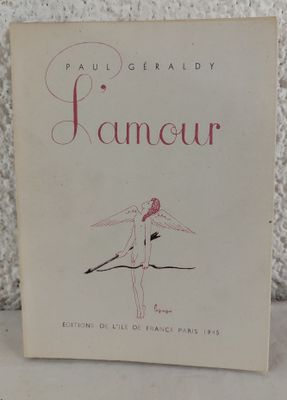 Curiosa GERALDY (Paul) : L'Amour. Illustrations de GEORGES L…