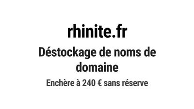 Nom de domaine rhinite.fr. Catégorie: Santé et médical.