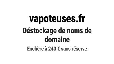 Nom de domaine vapoteuses.fr. Catégorie: Santé et médical.