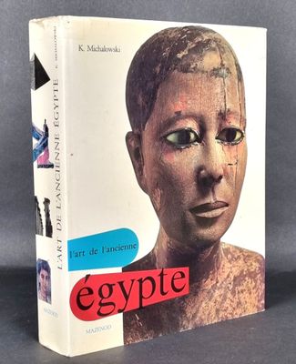B. MICHALOWSKI. "L'Art de l'Ancienne Égypte", Mazenod (sans …