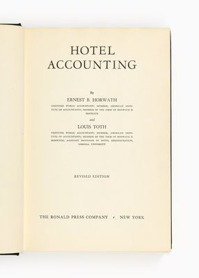 HORWATH (Ernest B.) et Louis TOTH. Hotel Accounting. Revised…