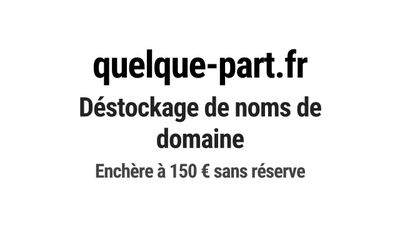 Nom de domaine quelque-part.fr.