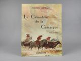 the cover of the book le calendier de la camarque is shown