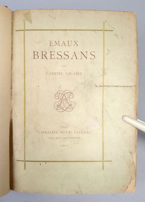 VICAIRE (Gabriel) : Emaux Bressans. Paris, Henri Leclerc, 19…