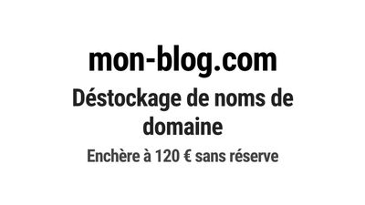 Nom de domaine mon-blog.com. Catégorie: Média et communicati…