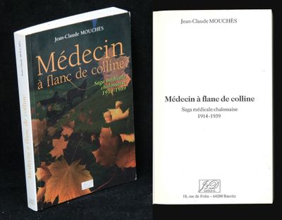 J.C. Mouchès, Médecin à flanc de colline, Saga médicale chal…