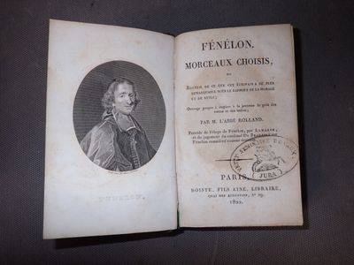 FENELON, MORCEAUX CHOISIS, par l'Abbé ROLLAND, ouvrage précé…
