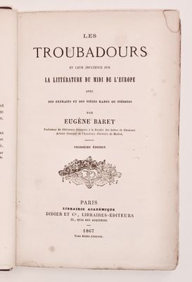 BARET (Eugène) Les Troubadours, et leur influence sur la Lit…