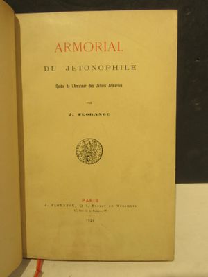 J. Florange, Armorial DU Jetonophile, 1921, Avec EX-LI…