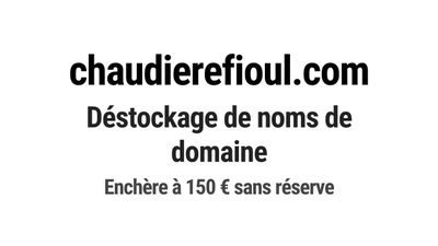Nom de domaine chaudierefioul.com.